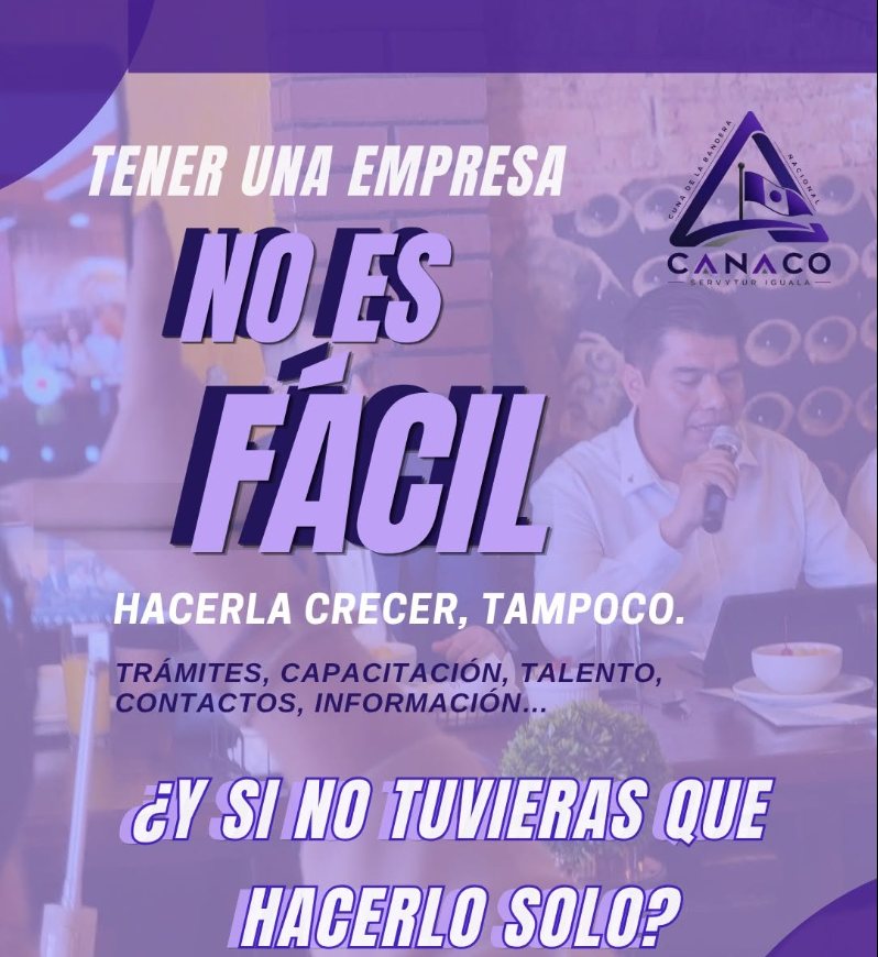 Tener una empresa no es fácil, hacerla crecer tampoco: en CANACO no tienes que hacerlo solo.