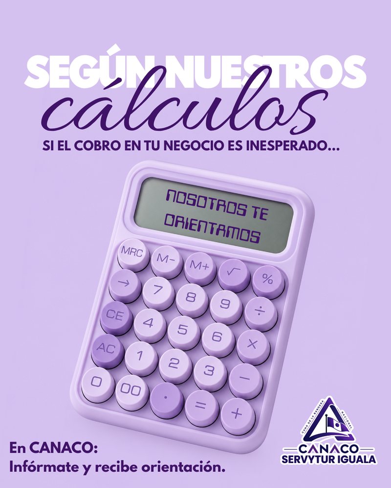 Si el cobro en tu negocio es inesperado, en CANACO te orientamos.